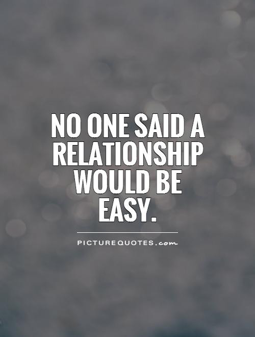 Hard Relationship Quotes
 Quotes About Hard Relationships QuotesGram