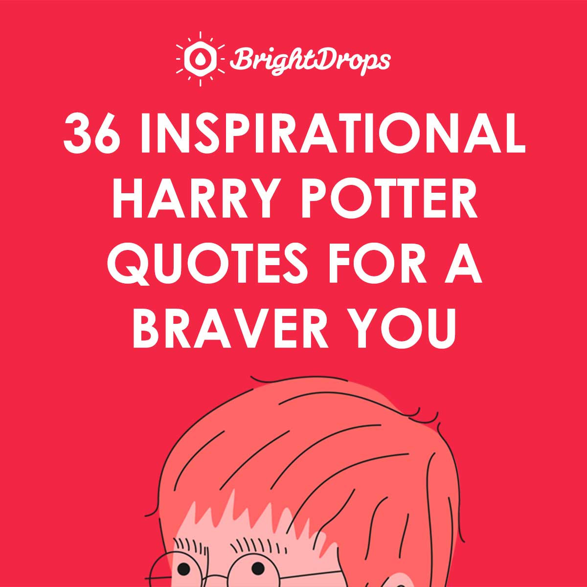 Harry Potter Quotes Inspirational
 36 Inspirational Harry Potter Quotes for a Braver You
