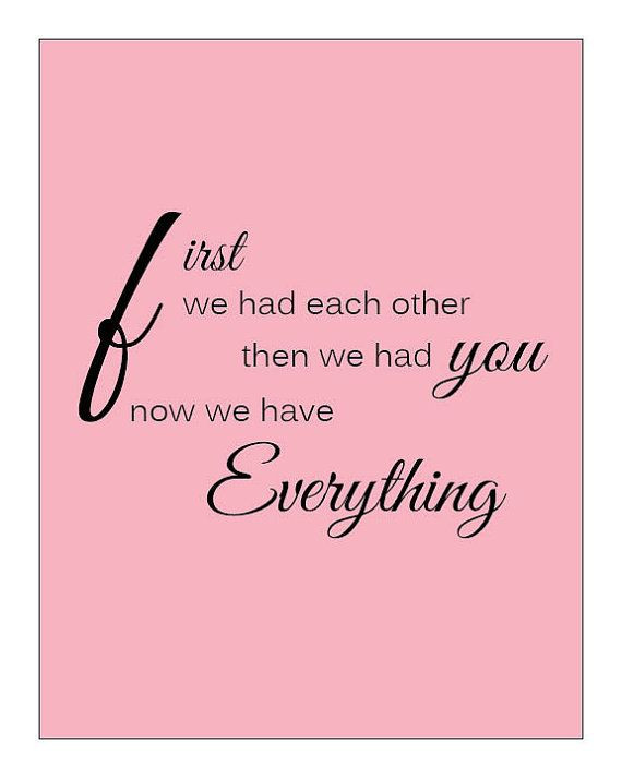 Having A Baby Girl Quotes
 Baby Girl Nursery "First We Had Each Other Now We Have