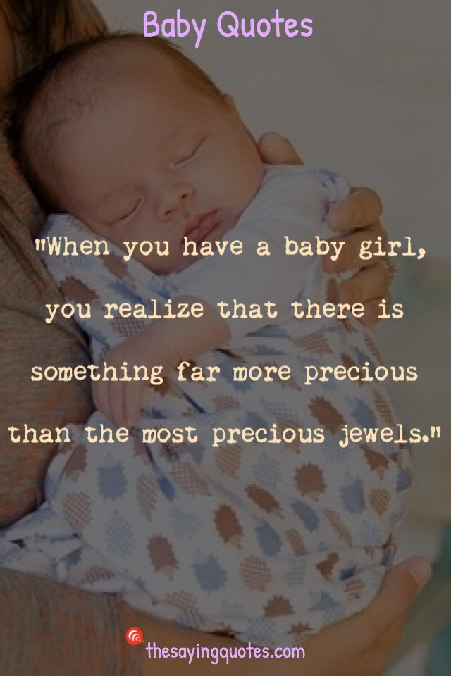Having A Baby Girl Quotes
 500 Inspirational Baby Quotes and Sayings for a New Baby
