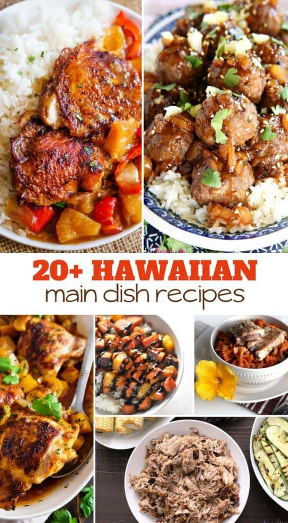 Hawaiian Main Dishes
 Over 20 Hawaiian Main Dish Recipes – 3 Boys and a Dog