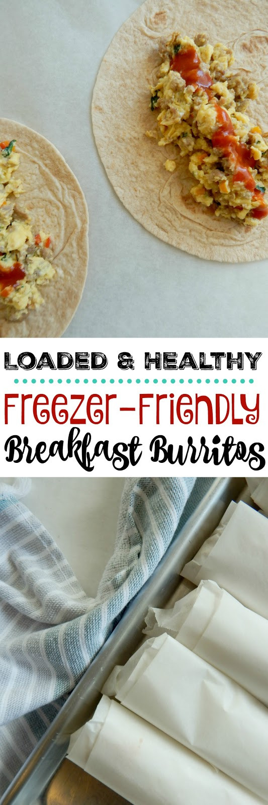 Healthy Breakfast Burrito Freezer
 LOAD HEALTHY FREEZER FRIENDLY BREAKFAST BURRITOS