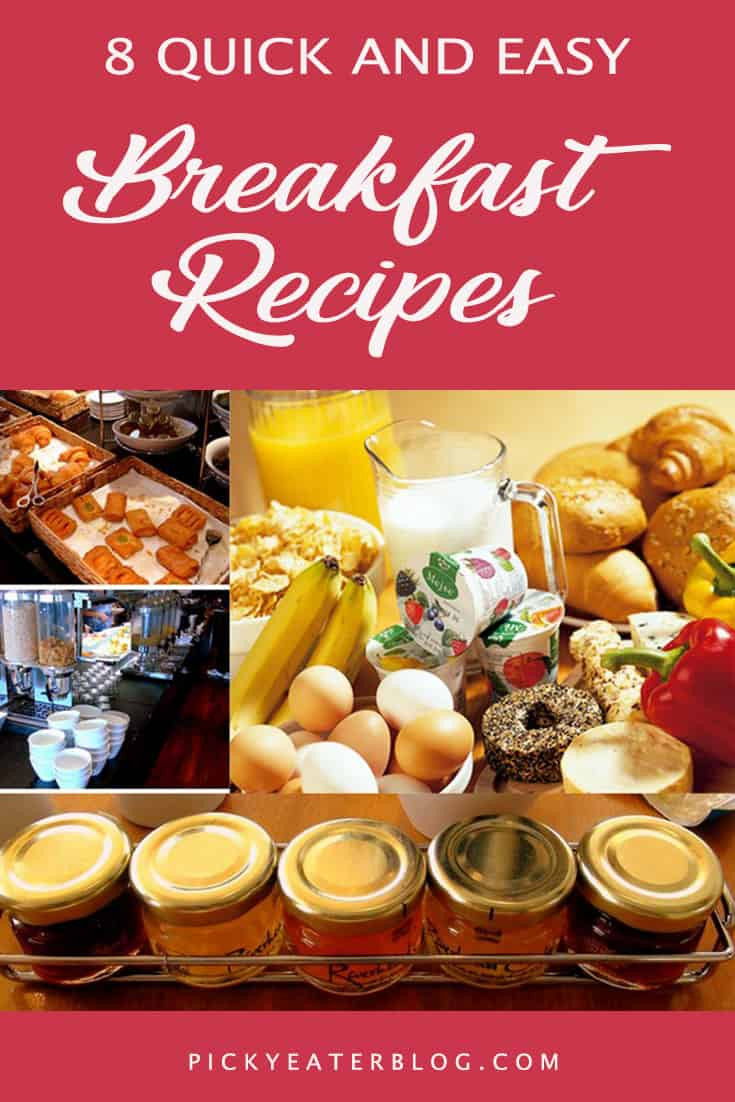 Healthy Recipes For Picky Kids
 8 Quick and Easy Breakfast Recipes The Picky Eater