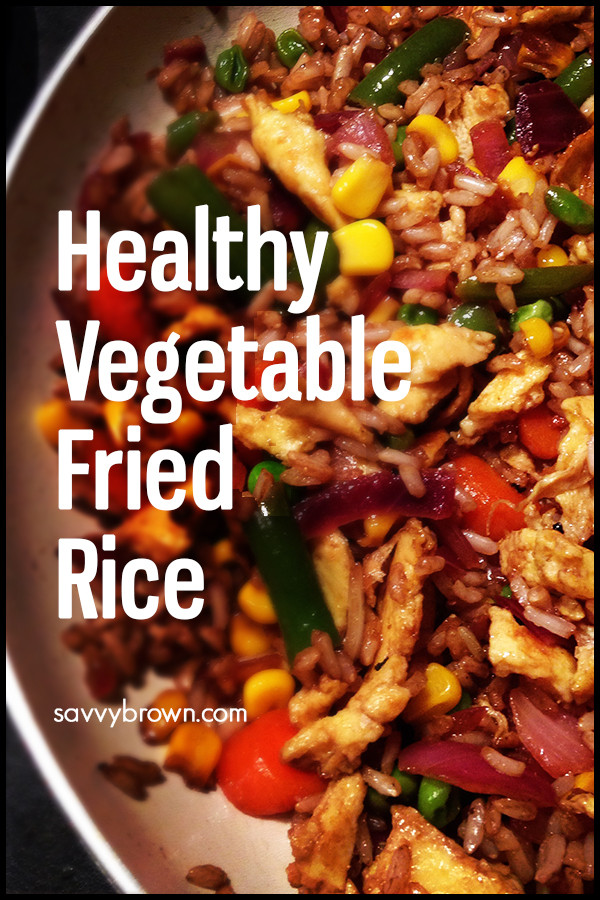 Healthy Vegetable Fried Rice
 Savvy’s Healthy Ve able “Fried” Rice