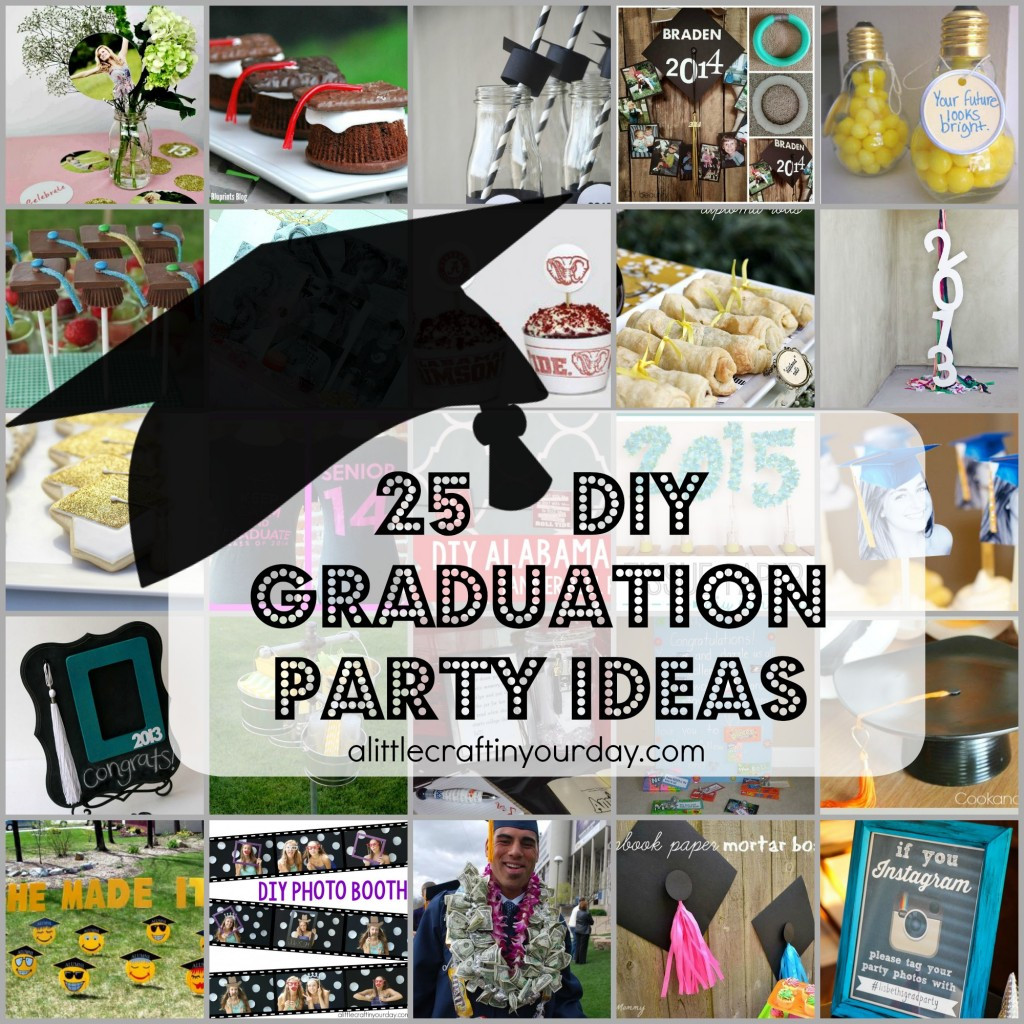 High School Graduation Party Planning Ideas
 25 DIY Graduation Party Ideas A Little Craft In Your Day