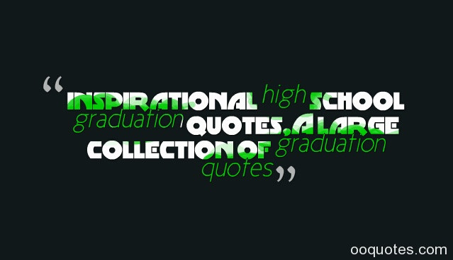 High School Senior Inspirational Quotes
 Inspirational Quotes For High School Seniors QuotesGram