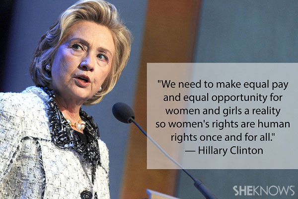 Hillary Clinton Inspirational Quotes
 Feminists unite in 2013 20 Most inspiring quotes