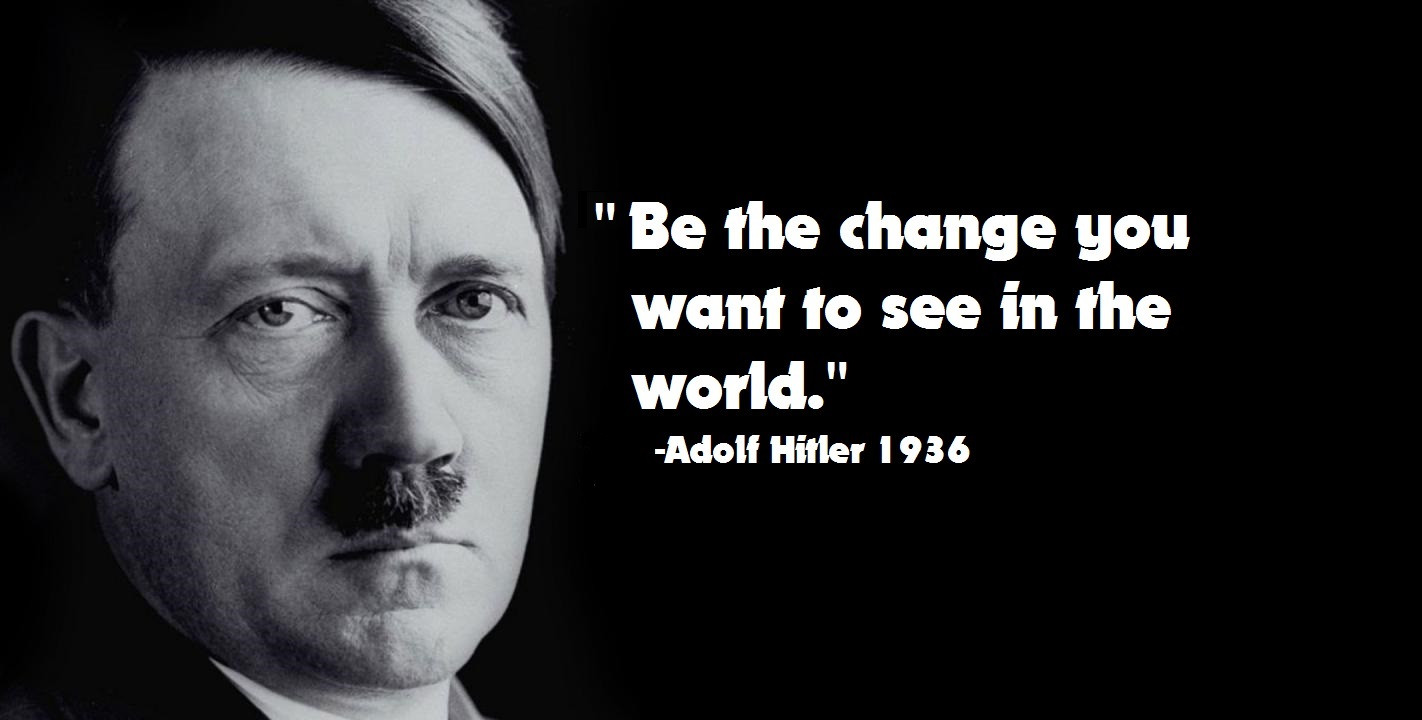 Hitler Inspirational Quotes
 Thank You for Supporting the Infostormer Website