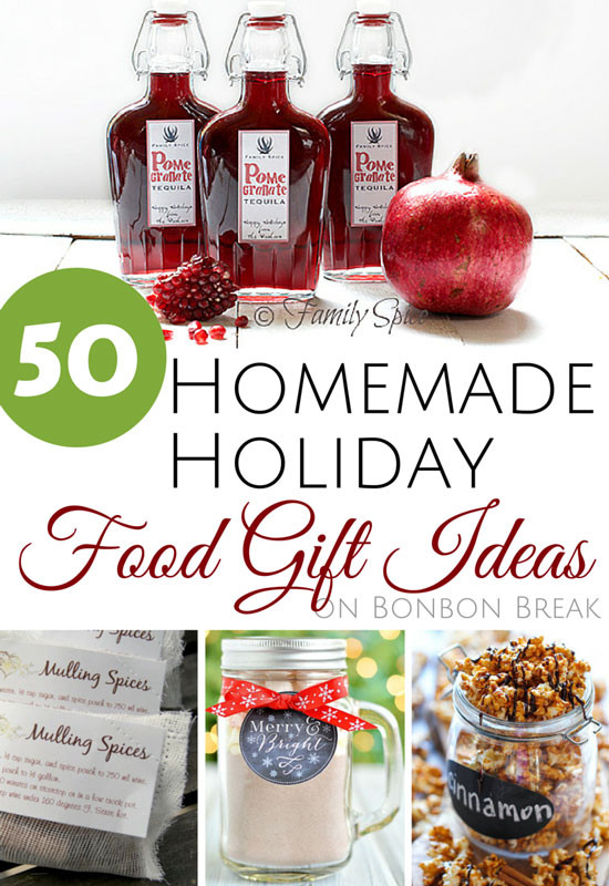 Holiday Food Gift Ideas
 50 Homemade Holiday Food Gift Ideas — BonBon Break