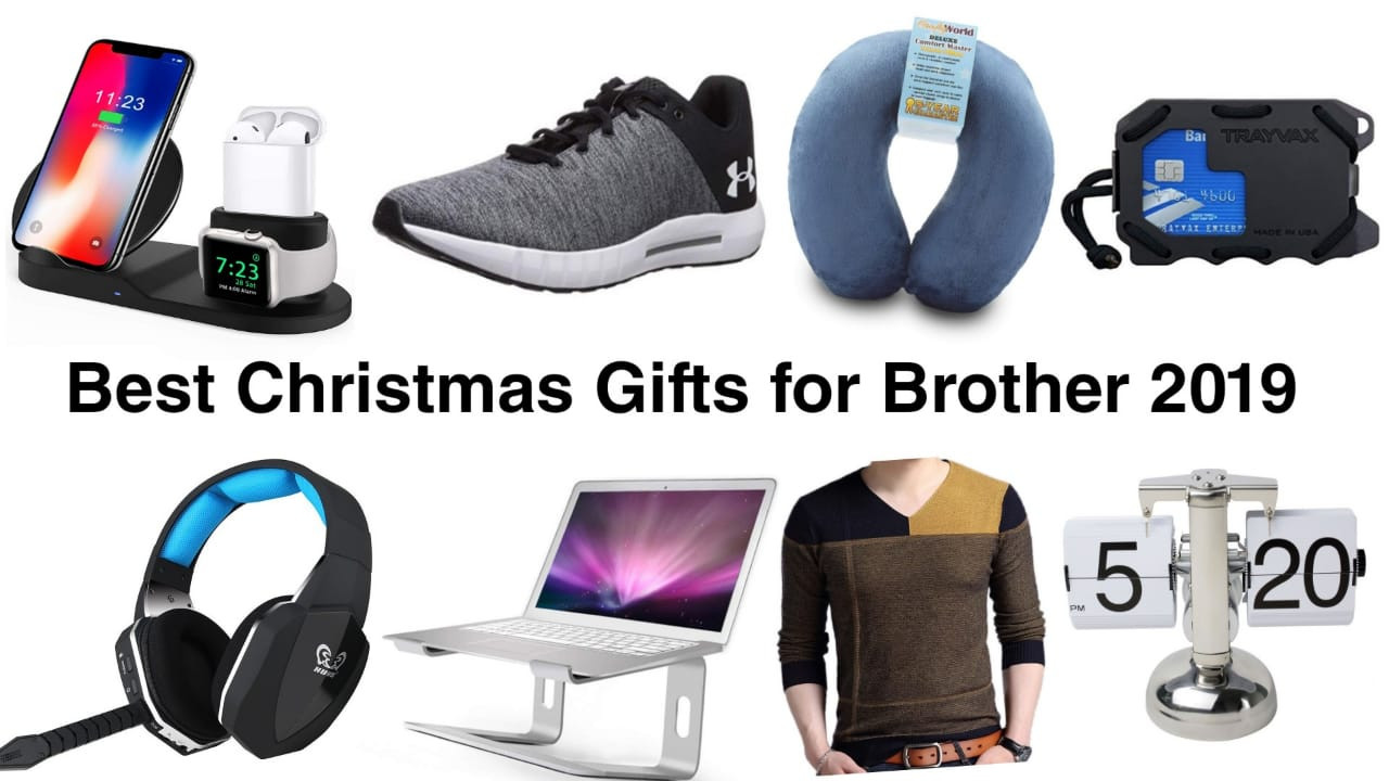 Holiday Gift Ideas 2020
 Best Christmas Gifts for Brother 2019