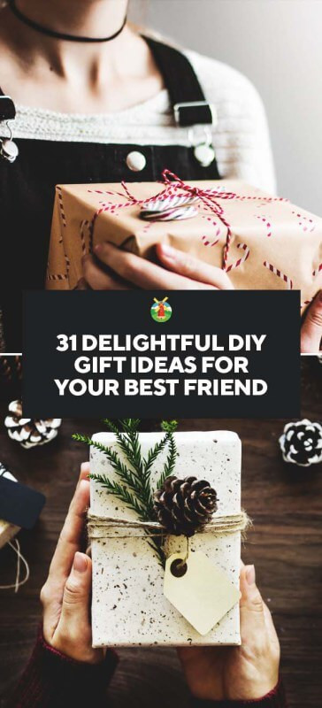 Holiday Gift Ideas For Best Friends
 31 Delightful DIY Gift Ideas for Your Best Friend