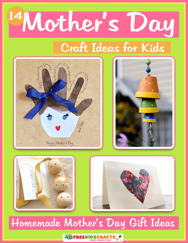 Homemade Mothers Day Gifts For Kids
 14 Mother s Day Craft Ideas for Kids Homemade Mother s