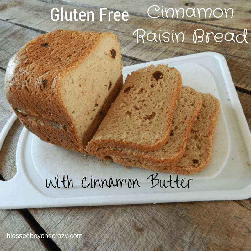 How Is Gluten Free Bread Made
 Gluten Free Cinnamon Raisin Bread with Cinnamon Butter