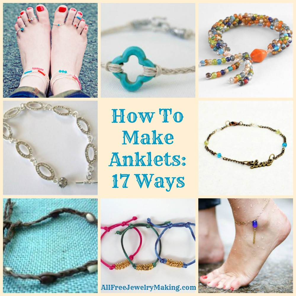 How To Make Anklet
 How To Make Anklets 17 Ways