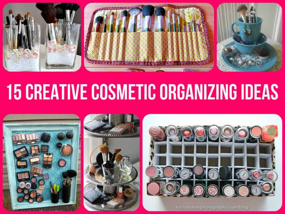 How To Organize Makeup DIY
 15 Creative Ways To Organize Your Cosmetics