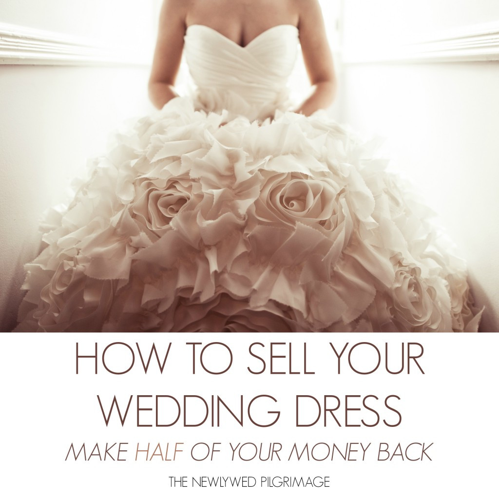 How To Sell A Wedding Dress
 How to Sell Your Wedding Dress & Make Half of Your Money Back