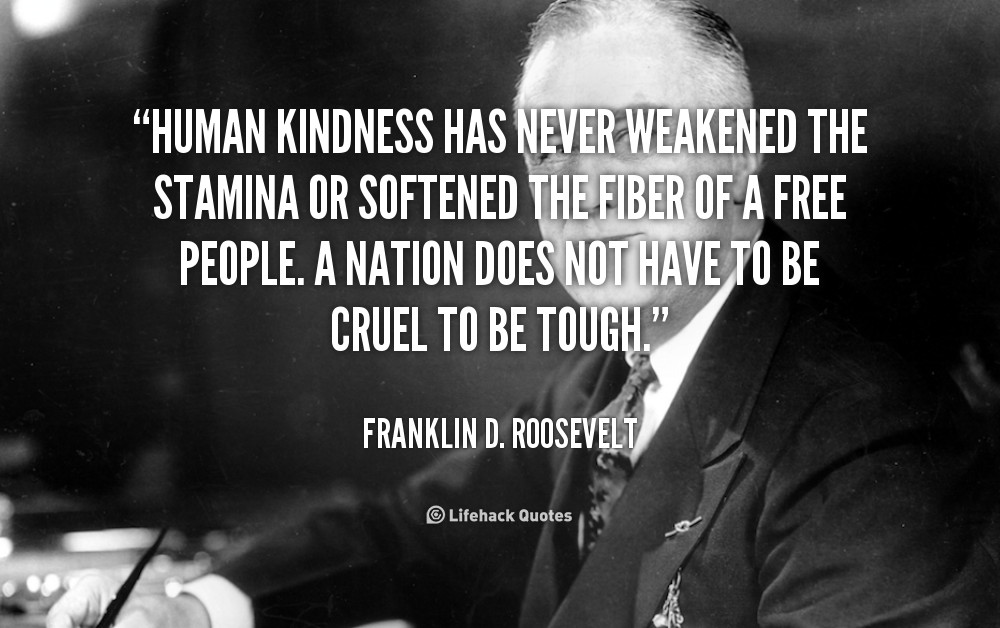 Human Kindness Quotes
 Quotes About Human Kindness QuotesGram