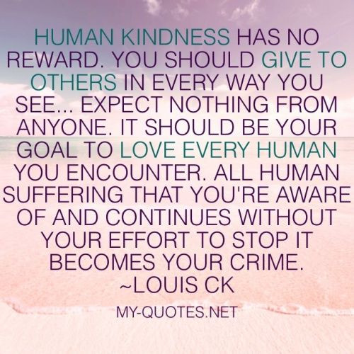 Human Kindness Quotes
 Human Kindness Quotes QuotesGram