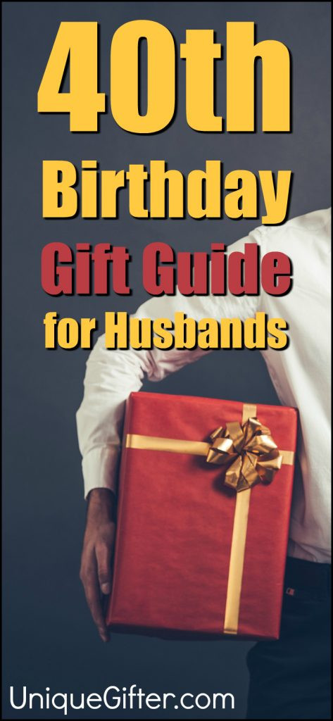 Husband Birthday Gift Ideas
 40 Gift Ideas for your Husband s 40th Birthday Unique Gifter