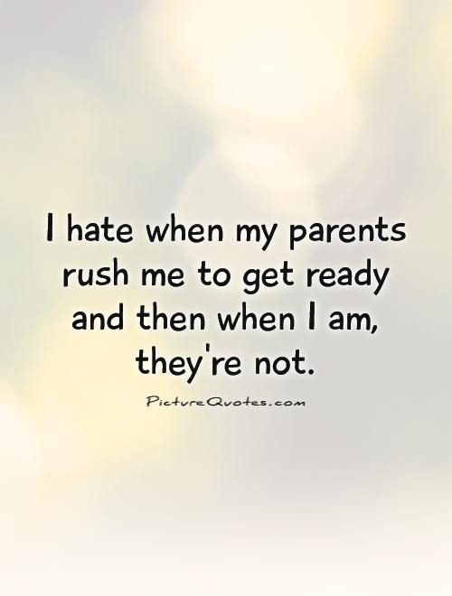 I Hate My Family Quotes
 My Family Hates Me Quotes QuotesGram