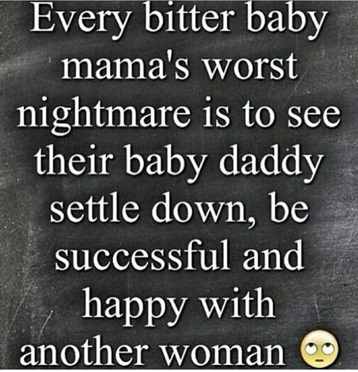 I Love My Baby Mama Quotes
 bitter babymamadrama