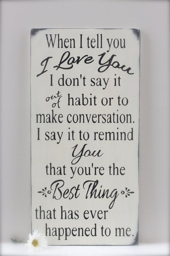 I Want A Baby Quotes
 When I Tell You I Love You Quote Wedding Sign Custom