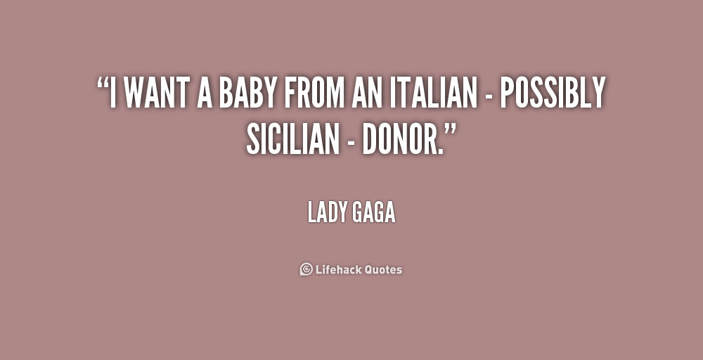 I Want A Baby Quotes
 Sicilian Quotes About Family QuotesGram