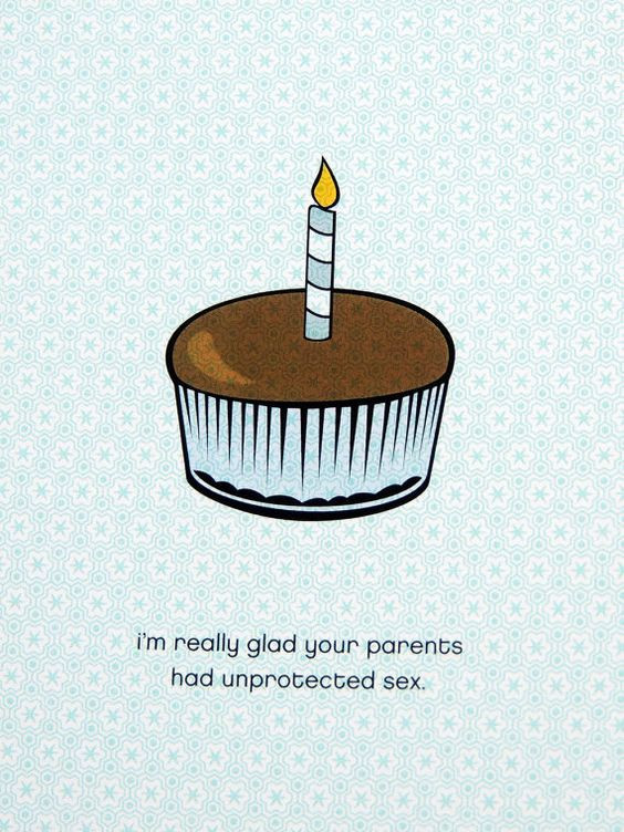 Inappropriate Birthday Wishes
 Funny Inappropriate Birthday Card Cupcake Unprotected