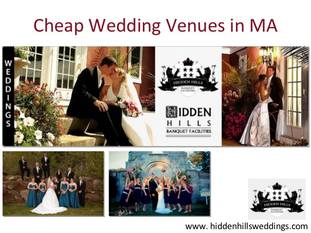 Inexpensive Wedding Venues In Ma
 Cheap Wedding Venues in MA