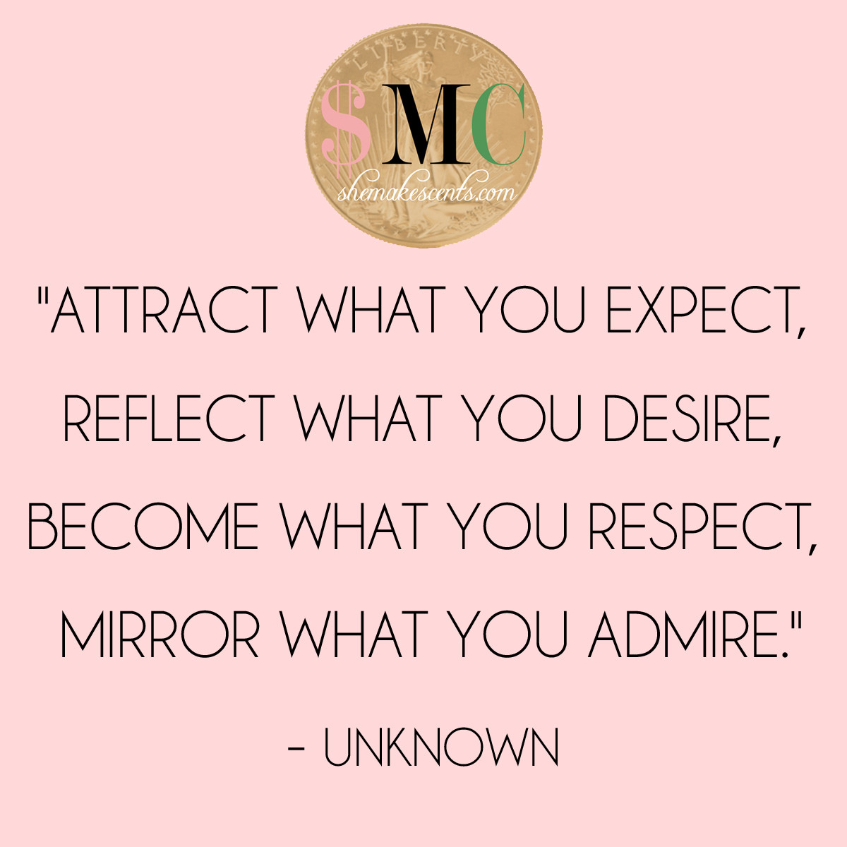 Inspirational Female Quotes
 Monday Motivation Attract What You Expect – shemakescents