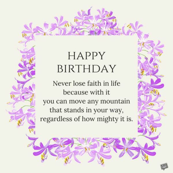 Inspirational Happy Birthday Wishes
 Inspirational and Motivating Birthday Messages for my Sister