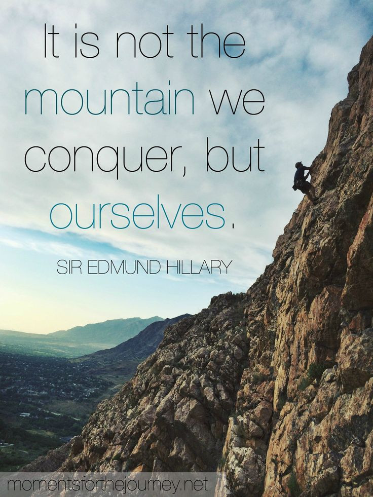 Inspirational Mountaineering Quotes
 15 best Climbing inspiration images on Pinterest