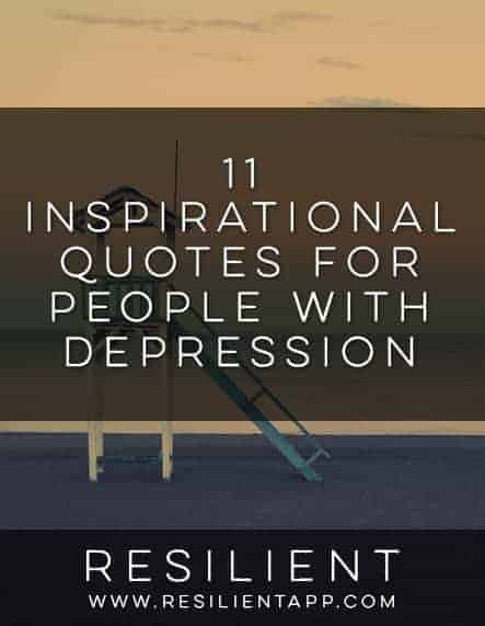 Inspirational Quote Depression
 11 Inspirational Quotes for People with Depression