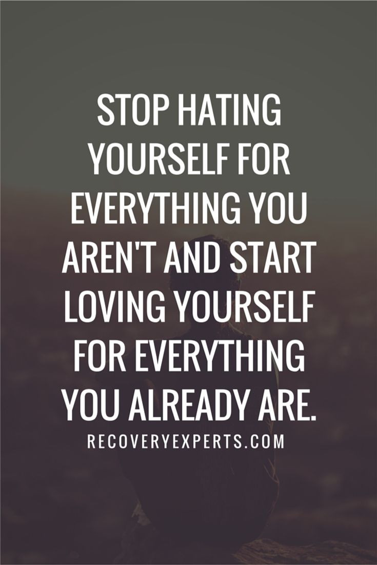 Inspirational Quote Depression
 Inspirational Quotes Stop hating yourself for everything