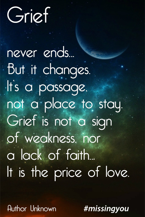 Inspirational Quote For Grief
 Missing You 22 Honest Quotes About Grief