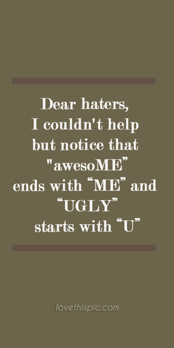 Inspirational Quotes About Haters
 Inspirational Quotes For Haters QuotesGram