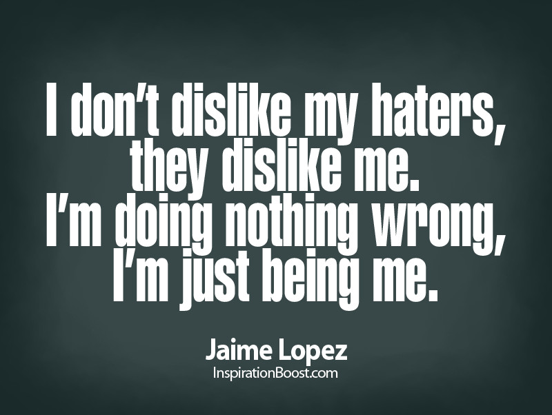 Inspirational Quotes About Haters
 I Hate Inspirational Quotes QuotesGram