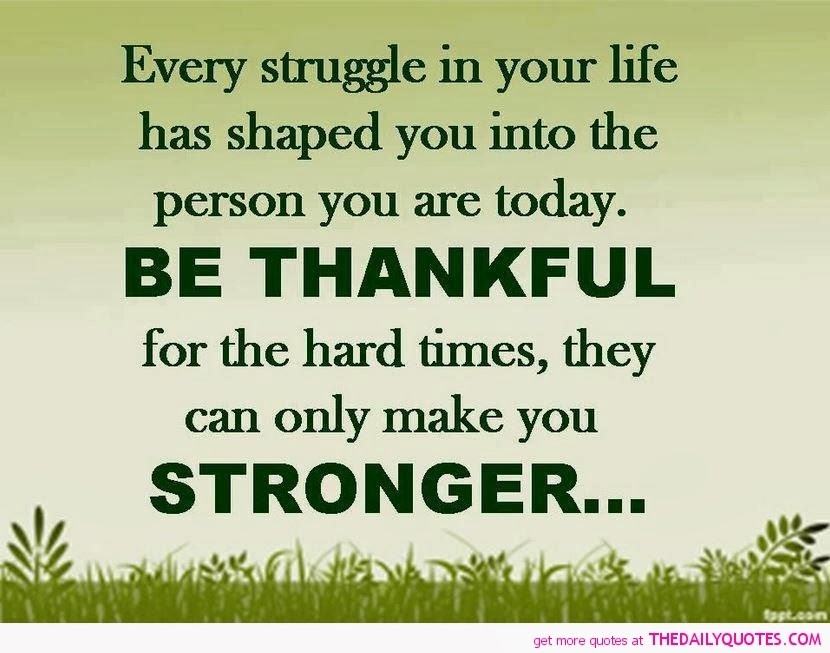 Inspirational Quotes About Struggle In Life
 Motivational Quotes About Life Struggles QuotesGram