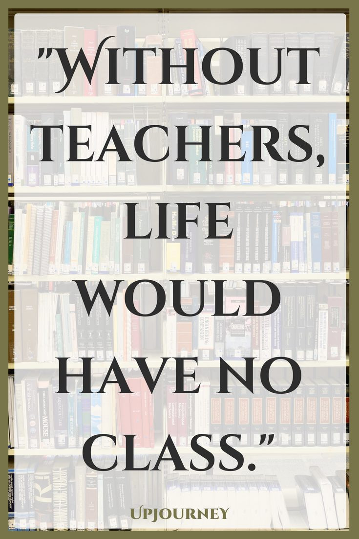 Inspirational Quotes About Teacher
 50 [BEST] Inspirational Teacher Quotes in 2018