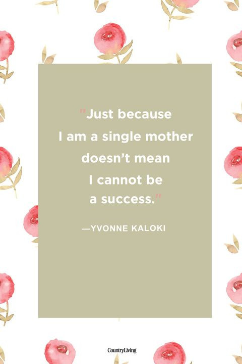 Inspirational Quotes For Single Mothers
 32 Single Mom Quotes Being A Single Mother Sayings