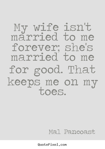 Inspirational Quotes For Wife
 Inspirational Quotes For Wife QuotesGram