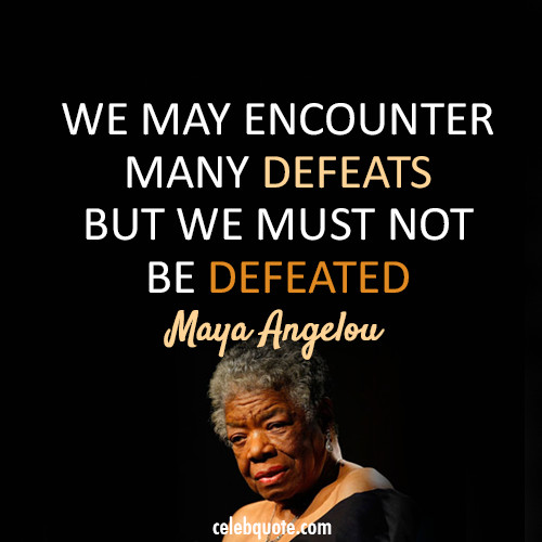 Inspirational Quotes Maya Angelou
 Leadership Quotes Maya Angelou QuotesGram