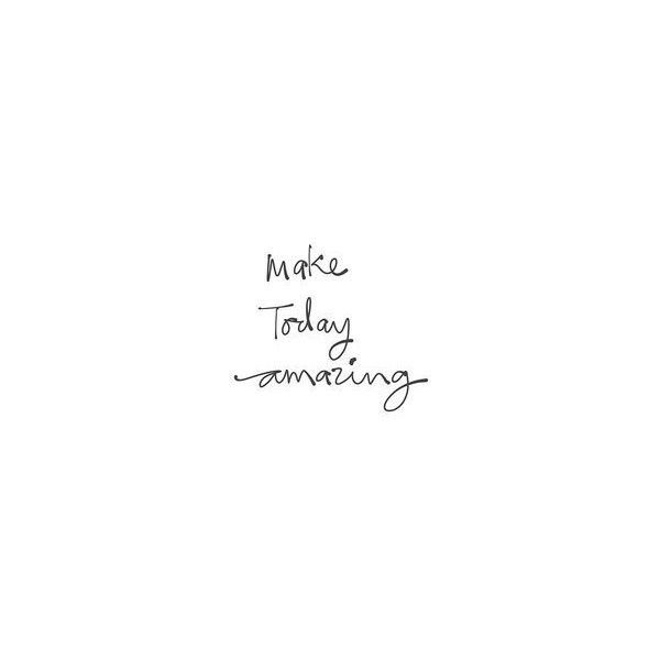 Inspirational Quotes White Background
 Good Morning Quotes liked on Polyvore featuring text
