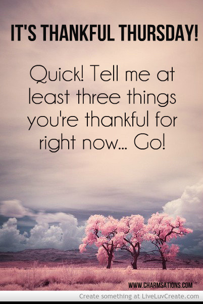 Inspirational Thursday Quotes
 Thankful Thursday Inspirational Quotes QuotesGram