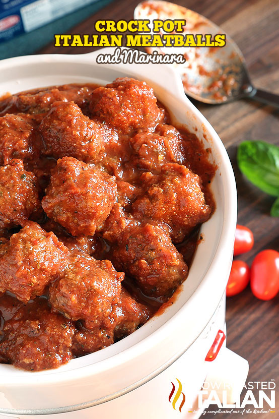 Italian Crock Pot Recipes
 Crockpot Italian Meatballs and Marinara