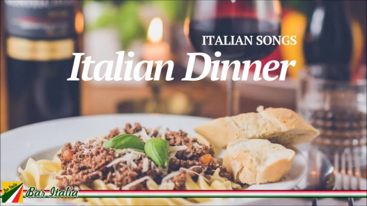 Italian Dinner Music
 Italian Dinner Italian Songs and Music for Restaurant