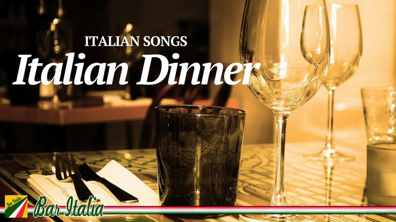 Italian Dinner Music
 Italian Songs Italian Dinner Folk Music from Italy