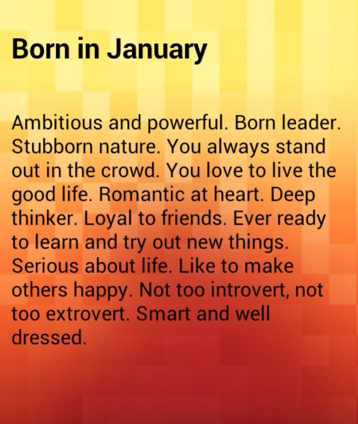 January Birthdays Quotes
 Very stubborn s Definitely stands out ry deep