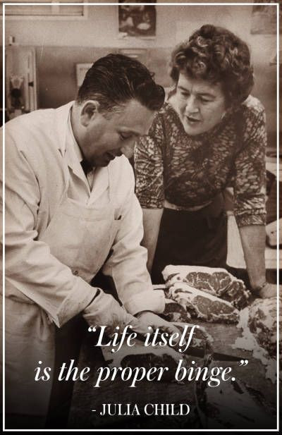 Julia Child Famous Quotes
 Pin on Julia Child