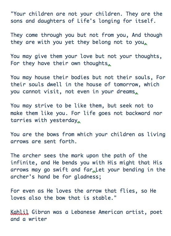 Kahlil Gibran Quotes Children
 Kahlil Gibran "Your children are not your children "